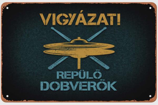 Vigyázat! Repülő dobverők